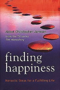 Finding Happiness: Monastic Steps For A Fulfilling Life